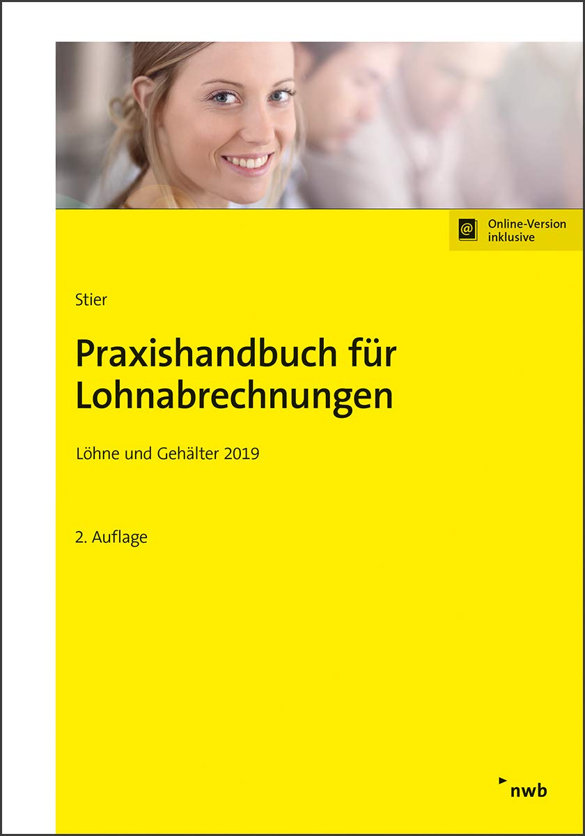 Praxishandbuch für Lohnabrechnungen: Löhne und Gehälter 2019 Law