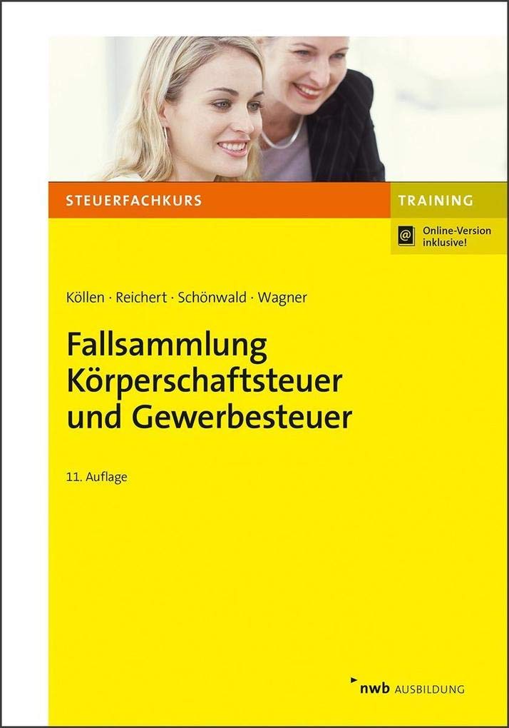 Fallsammlung Körperschaftsteuer und Gewerbesteuer Law