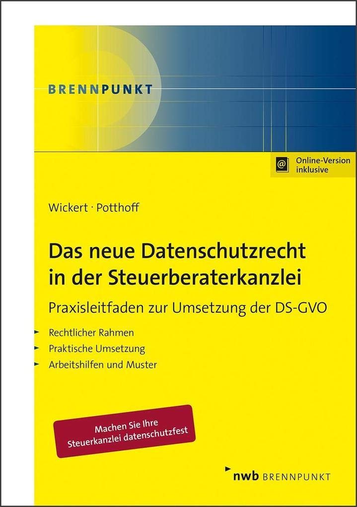 Das neue Datenschutzrecht in der Steuerberaterkanzlei: Praxisleitfaden zur Umsetzung der DS-GVO Law