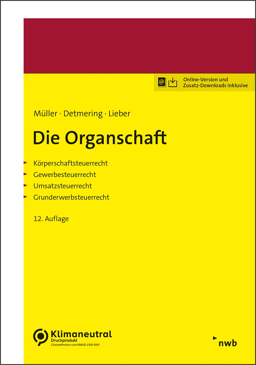Die Organschaft: Körperschaftsteuerrecht. Gewerbesteuerrecht. Umsatzsteuerrecht. Grunderwerbsteuerrecht. book