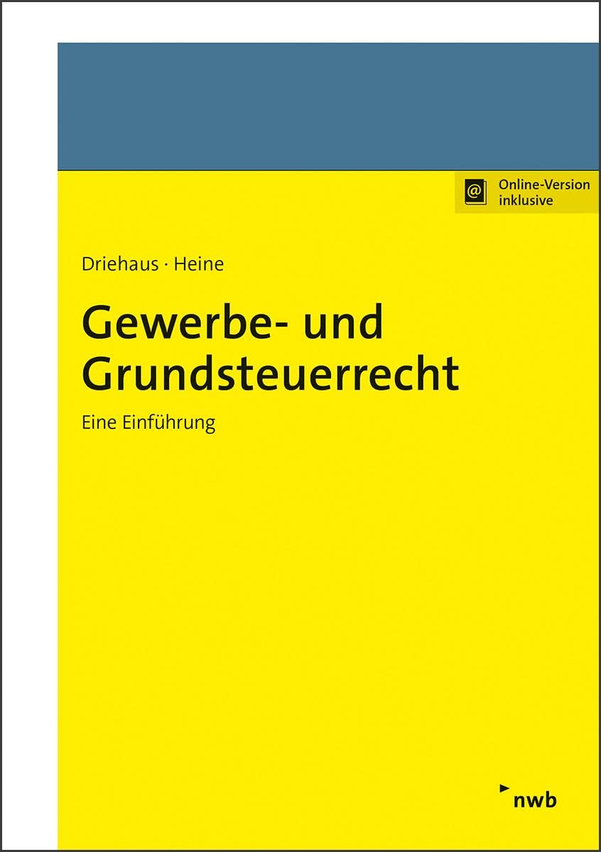 Gewerbe- und Grundsteuerrecht: Eine Einführung (Praxishandbücher Kommunale Abgaben) Law