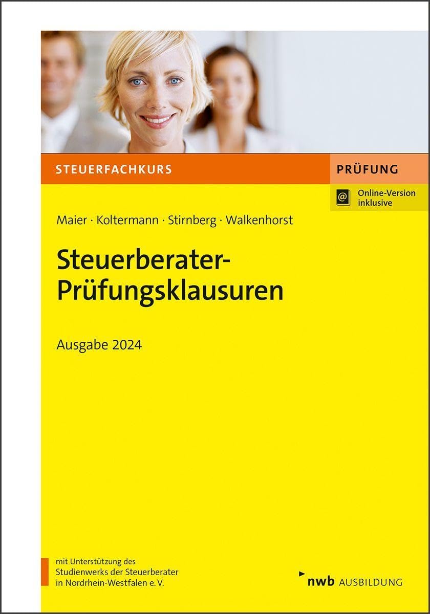Steuerberater-Prüfungsklausuren: Ausgabe 2024 (NWB-Steuerfachkurs - Prüfungsvorbereitung) Law