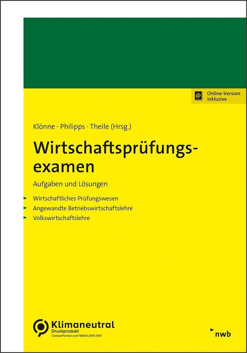 Wirtschaftsprüfungsexamen. Aufgaben und Lösungen Business, Finance & Career