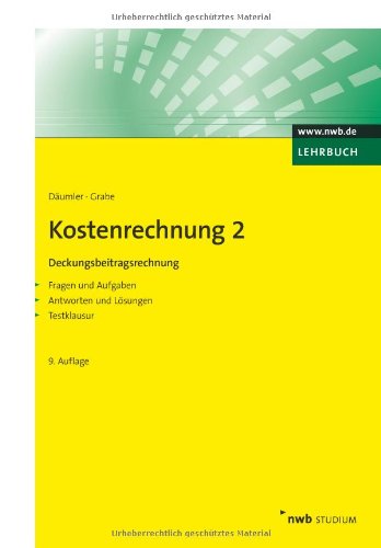 Kostenrechnung 2 - Deckungsbeitragsrechnung: Mit Fragen und Aufgaben, Antworten und Lösungen, Testklausur. (NWB Studium Betriebswirtschaft) Law