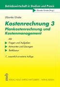 Kostenrechnung 3 - Plankostenrechnung und Kostenmanagement: Mit Fragen und Aufgaben, Antworten und Lösungen, Testklausur. (Betriebswirtschaft in Studium und Praxis) Law