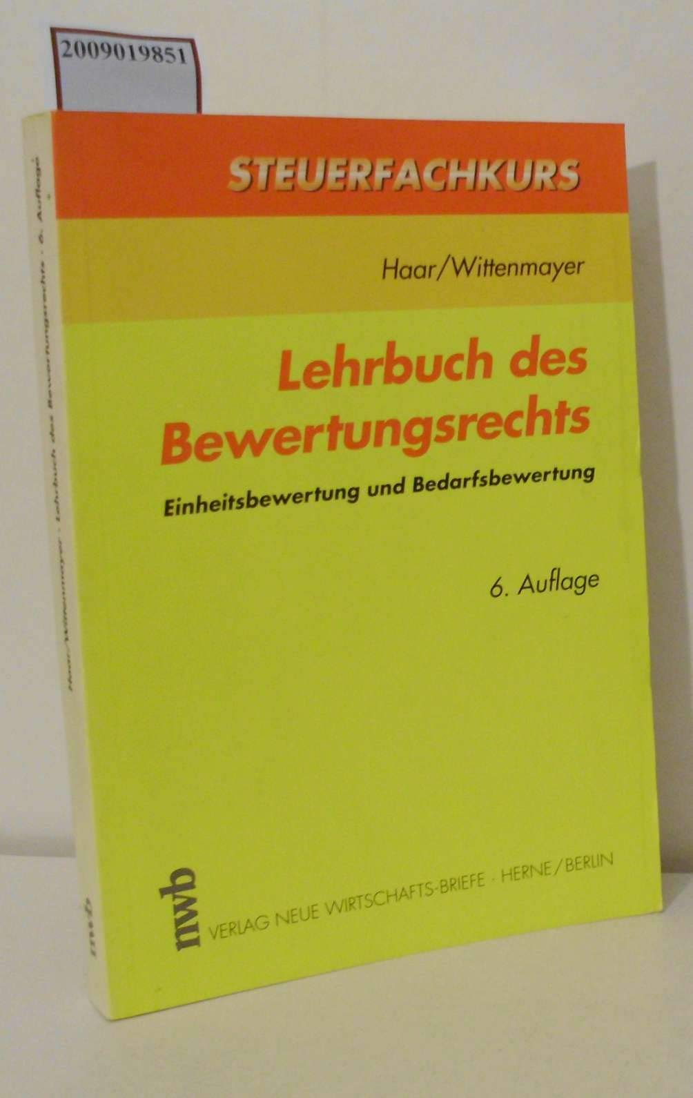 Lehrbuch des Bewertungsrechts: Einheitsbewertung und Bedarfsbewertung (Steuerfachkurs) Law