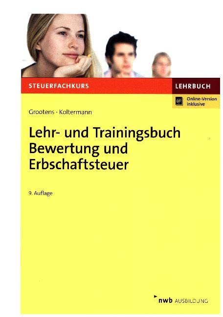 Lehr- und Trainingsbuch Bewertung und Erbschaftsteuer: Online-Version inklusive! Zugangscode im Buch (Steuerfachkurs) Law