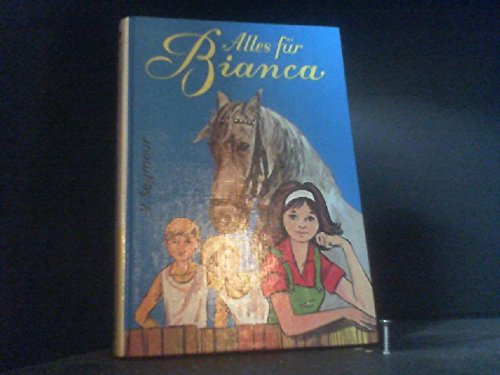 Alles für Bianca. ( Ab 10 J.) Books