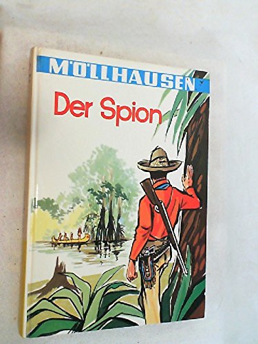 Der Spion. Erzählung aus dem westlichen Amerika. Travel