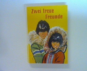 Zwei treue Freunde : Eine arkt. Robinsonade. , Karobuch Books