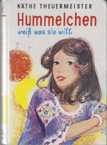Hummelchen weiß was sie will. Ein Wiedersehen fürs ganze Leben Books