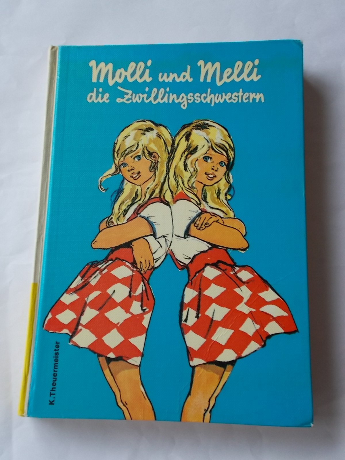 Molli und Melli, die Zwillingsschwestern. Von lustigen Zwillingsschwestern und ihren Streichen Books