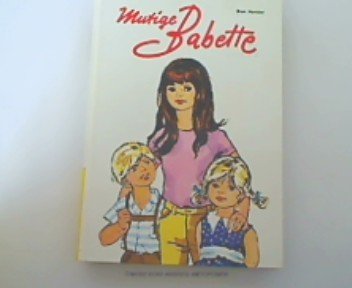 Product Image: Mutige Babette. Ein Mädchen lebt mit der Gefahr