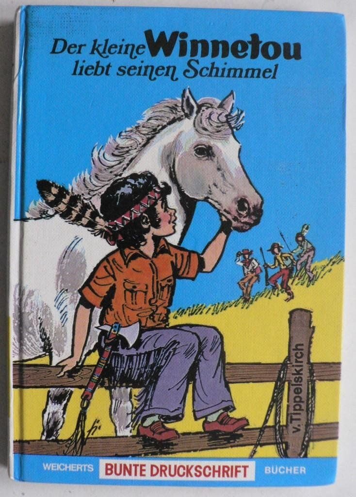 Der kleine Winnetou liebt seinen Schimmel Books