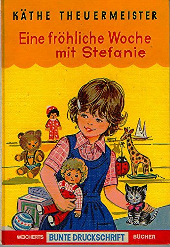 Eine fröhliche Woche mit Stefanie.: Druckschrift Books