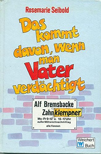 Das kommt davon, wenn man Vater verdächtigt Books
