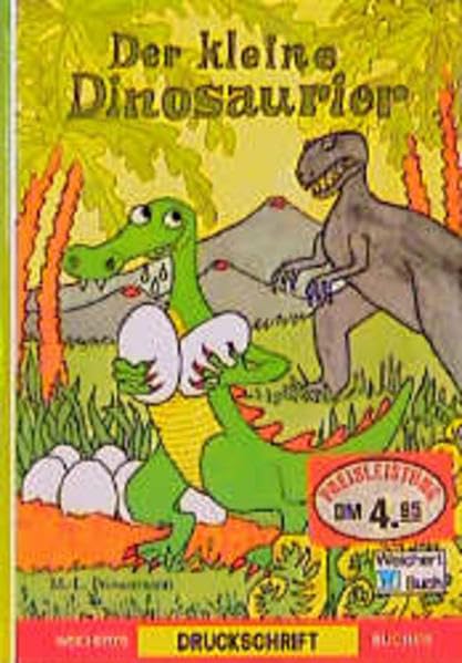 Der kleine Dinosaurier: In Druckschrift Books