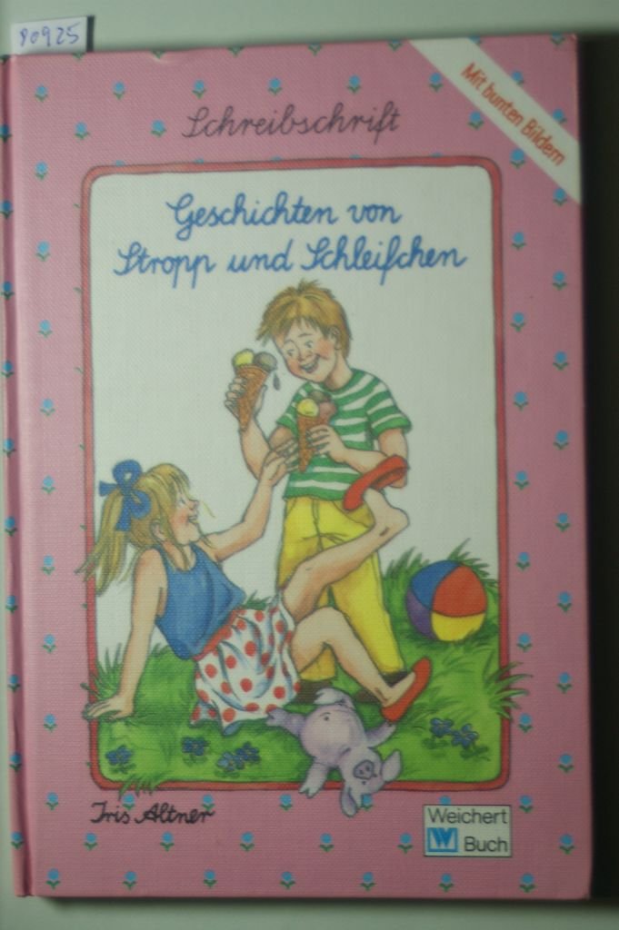 Geschichten von Stropp und Schleifchen: In Original Schulschreibschrift Books