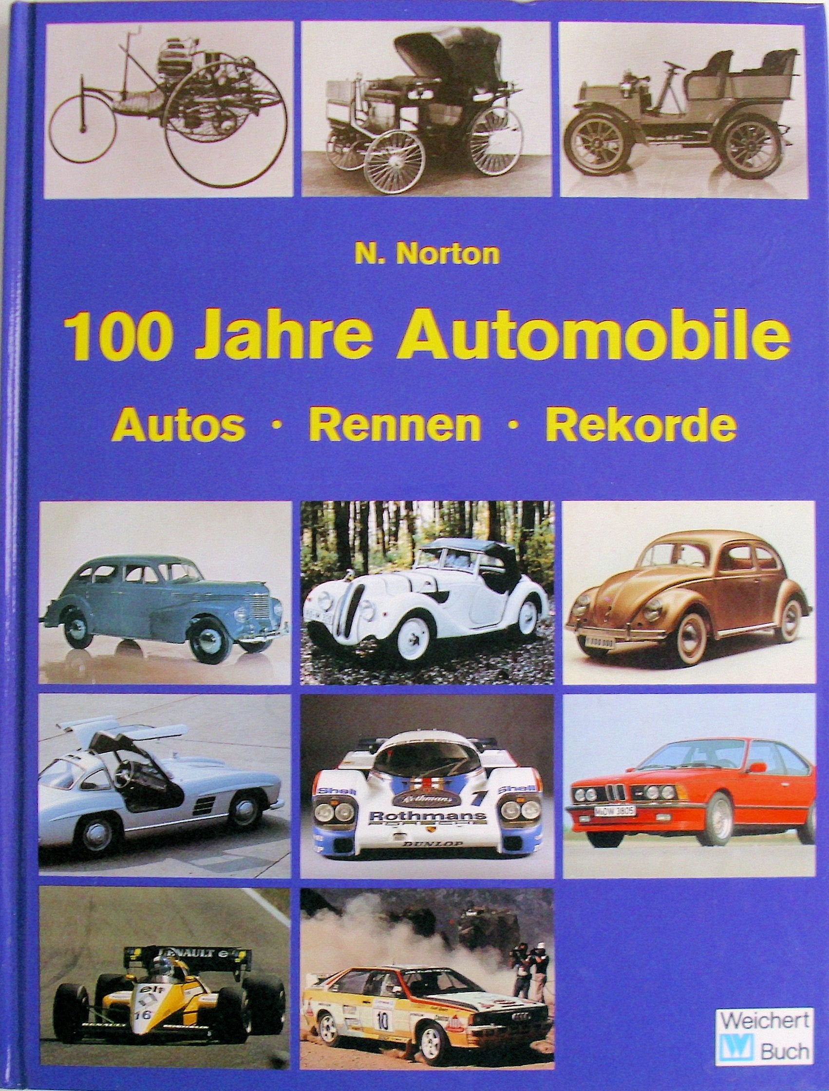 100 Jahre Automobile: Autos - Rennen - Rekorde Books