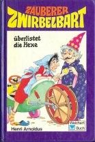 Zauberer Zwirbelbart überlistet die Hexe Books