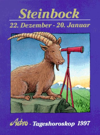 Astro- Tageshoroskop 1997. Steinbock. 22. 12. - 20. 1. Ihr tägliches Horoskop Books