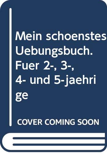 Mein schönstes Übungsbuch. Für 2-, 3-, 4- und 5-jährige Books