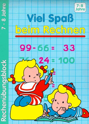 Viel Spaß beim Rechnen 7-8 Jahre. Rechenübungsblock Books