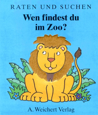 Wen findest du im Zoo? Raten und suchen Books