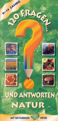 120 Fragen und Antworten : Natur Books