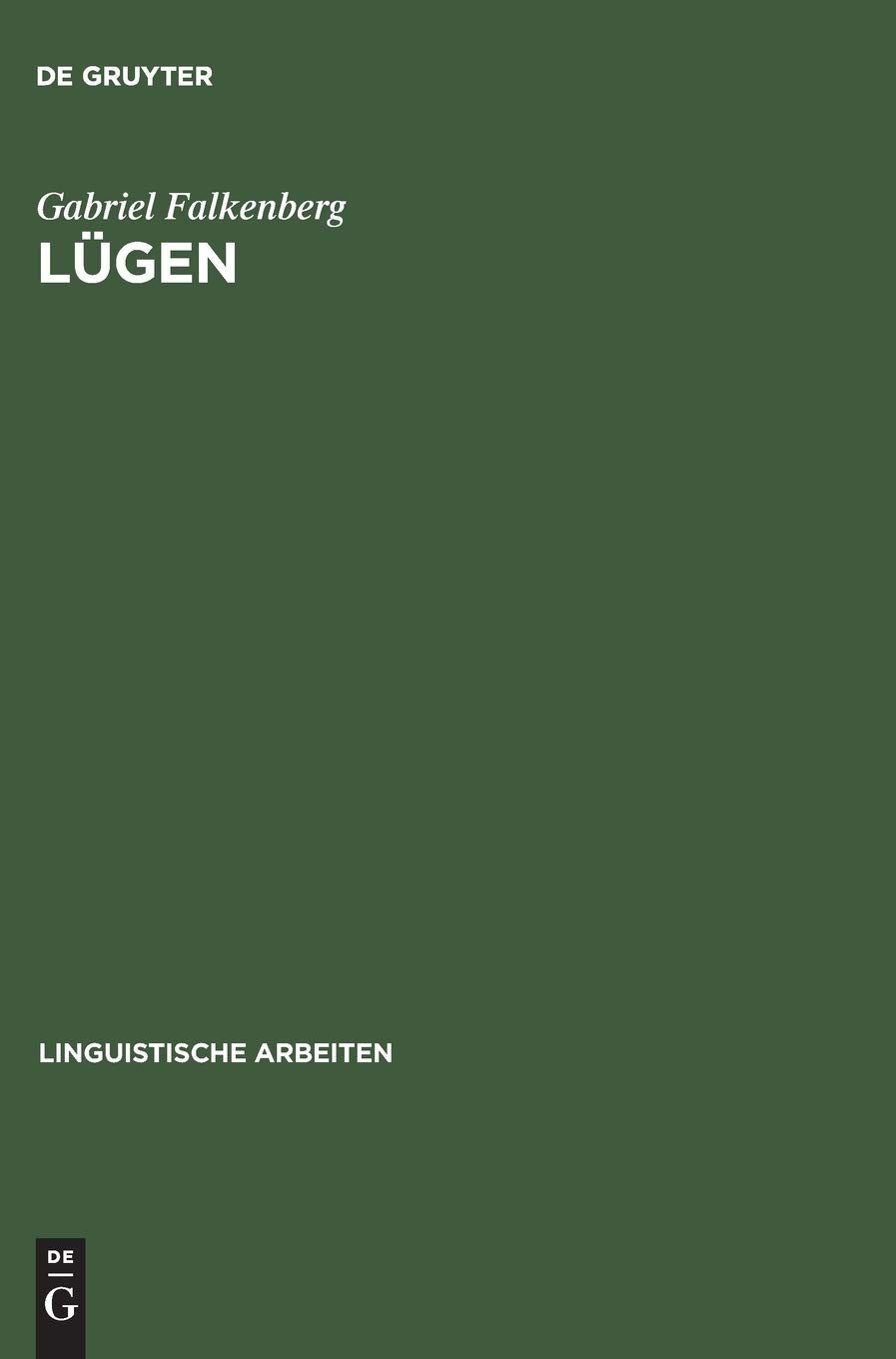 Lügen. Grundzüge einer Theorie sprachlicher Täuschung. Philosophy