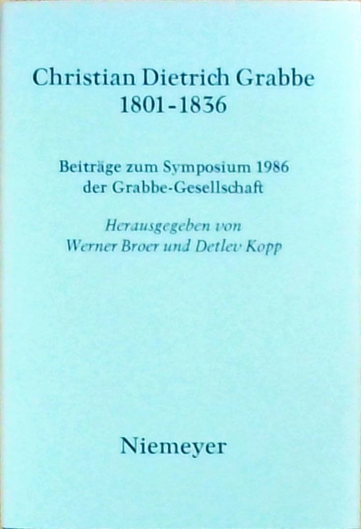 Christian Dietrich Grabbe( 1801- 1836) . Ein Symposium. book