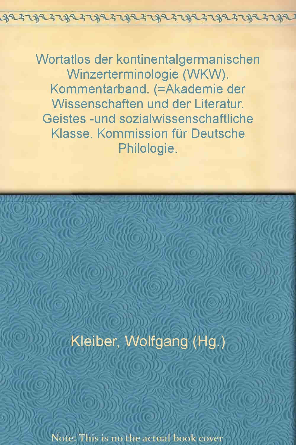 Wortatlas der kontinentalgermanischen Winzerterminologie (WKW): Gesamtband Contemporary literature