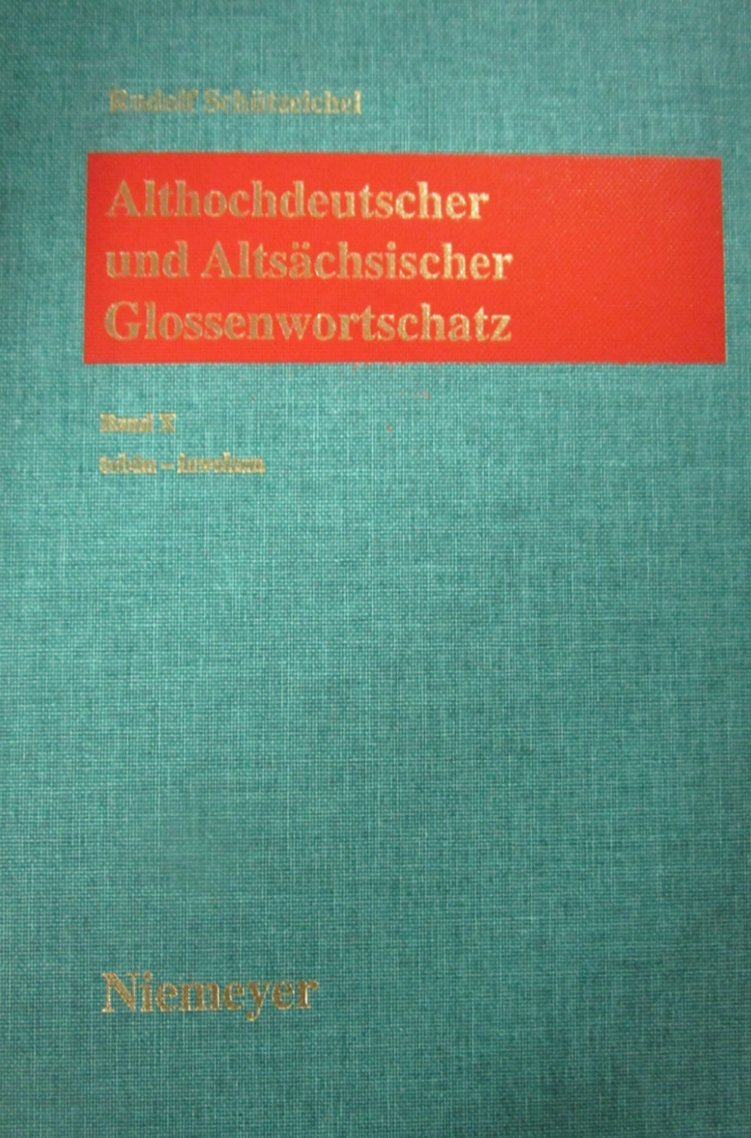 Althochdeutscher und Altsächsischer Glossenwortschatz: Bearbeitet unter Mitwirkung von zahlreichen Wissenschaftlern des Inl- und Auslandes Social Sciences