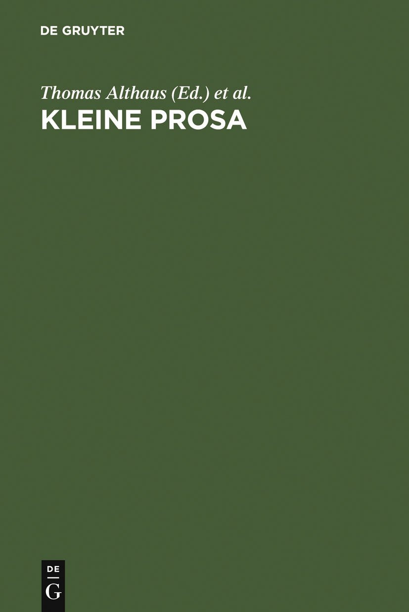 Kleine Prosa: Theorie und Geschichte eines Textfeldes im Literatursystem der Moderne Contemporary literature