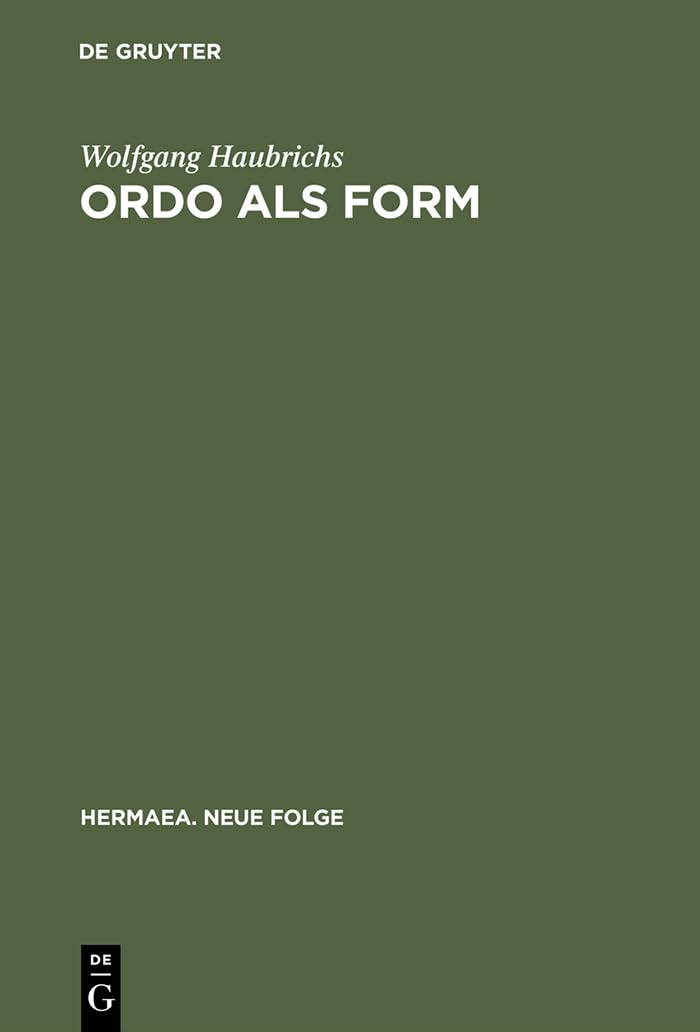 Ordo als Form: Strukturstudien zur Zahlenkomposition bei Otfrid von Weißenburg und in karolingischer Literatur (Hermaea. Neue Folge, 27, Band 27) Social Sciences