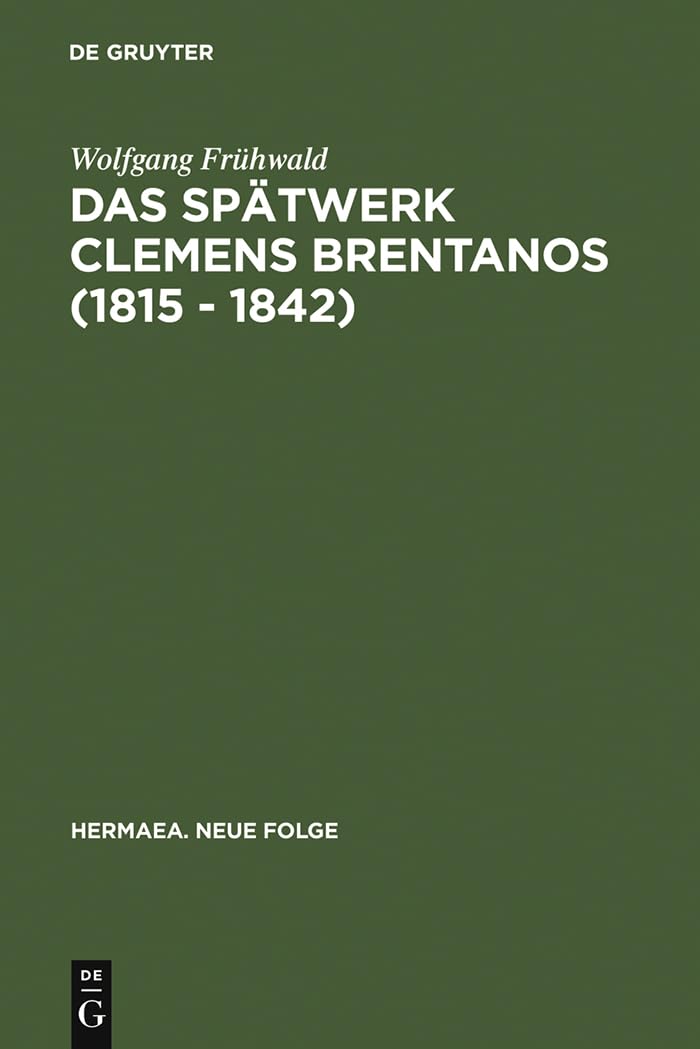 Das Spätwerk Clemens Brentanos (1815 - 1842) book