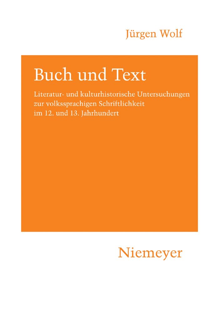 Buch und Text: Literatur- und kulturhistorische Untersuchungen zur volkssprachigen Schriftlichkeit im 12. und 13. Jahrhundert (Hermaea. Neue Folge, 115, Band 115) Contemporary literature Books