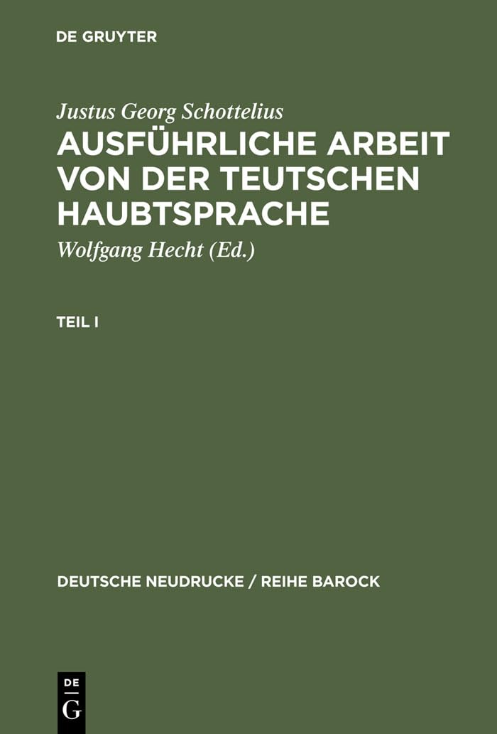 Ausführliche Arbeit von der teutschen HaubtSprache: 1663 (Deutsche Neudrucke / Reihe Barock, 11/12) Social Sciences