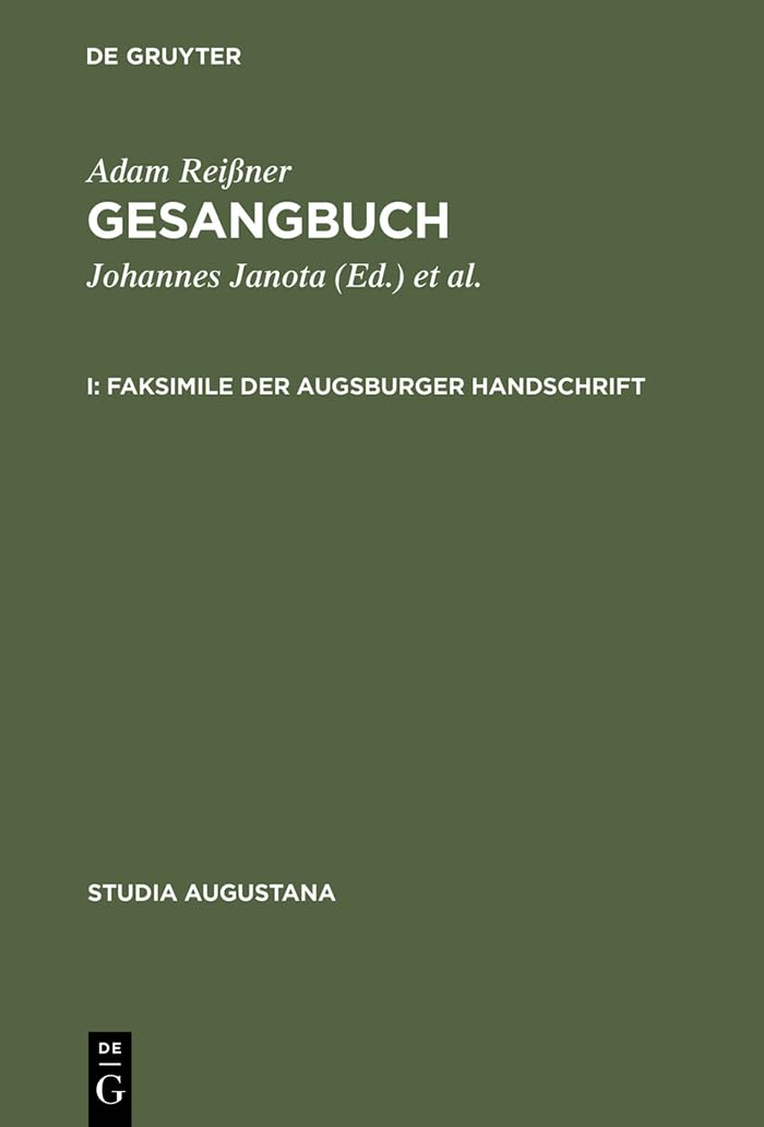 Gesangbuch: I. Faksimile der Augsburger Handschrift, II. Kommentar zur Augsburger Handschrift (Studia Augustana, 12/13) Contemporary literature