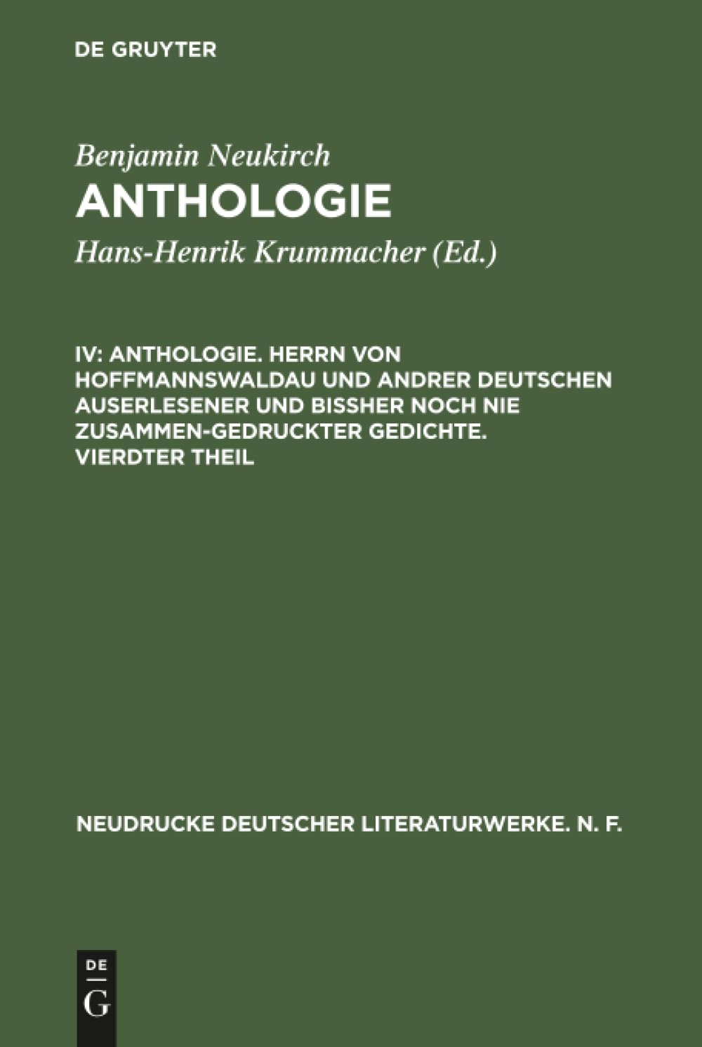 Anthologie. Herrn von Hoffmannswaldau und andrer Deutschen auserlesener und bißher noch nie zusammen-gedruckter Gedichte. Vierdter Theil book