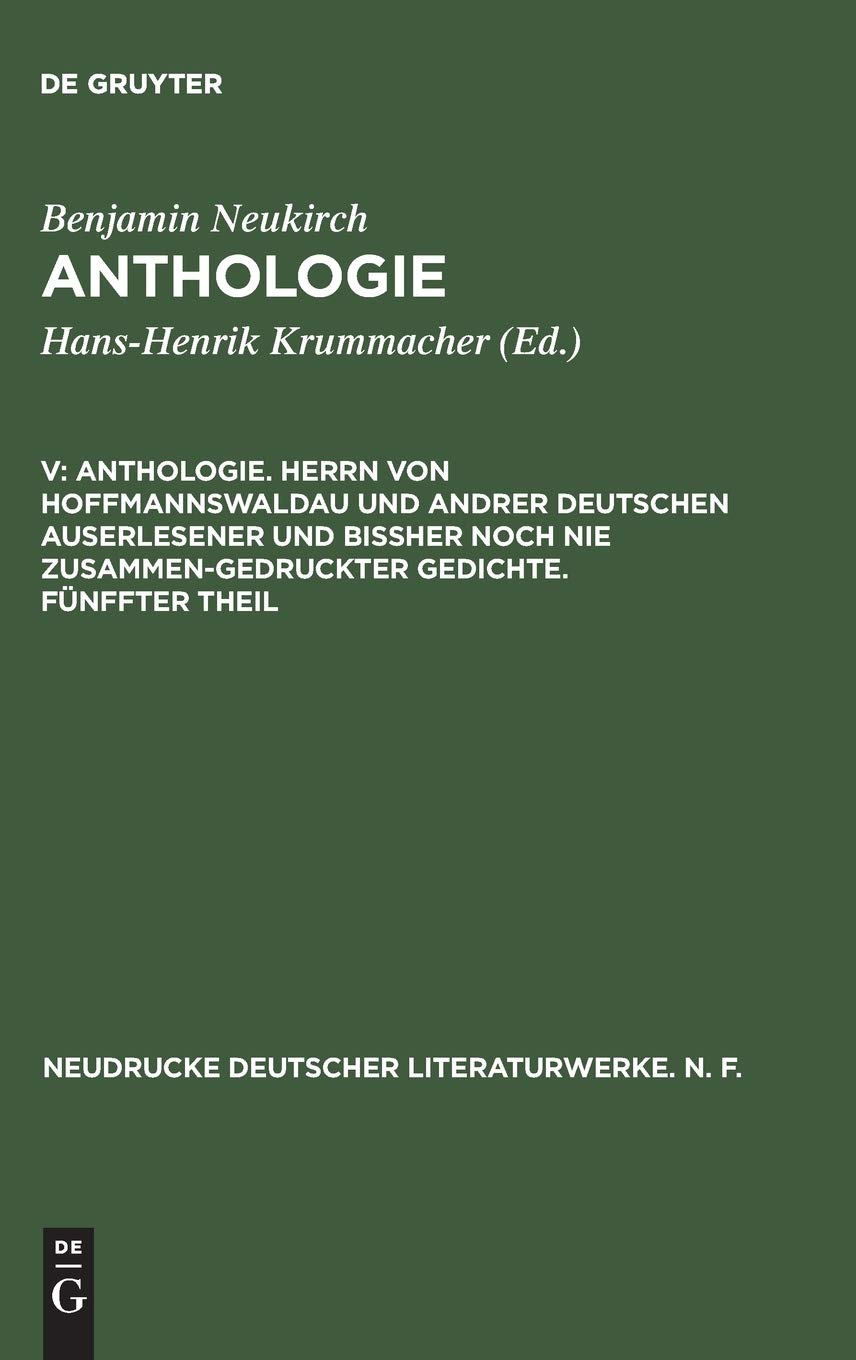 Anthologie. Herrn von Hoffmannswaldau und andrer Deutschen auserlesener und bißher noch nie zusammen-gedruckter Gedichte. Fünffter Theil book