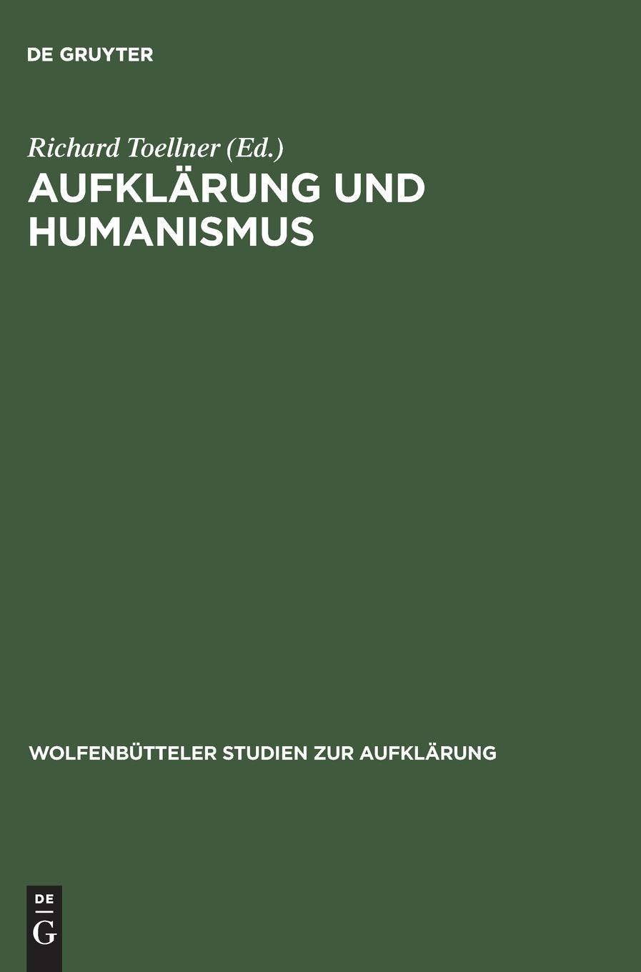 Aufklärung und Humanismus (Wolfenbütteler Studien zur Aufklärung, 6, Band 6) Contemporary literature