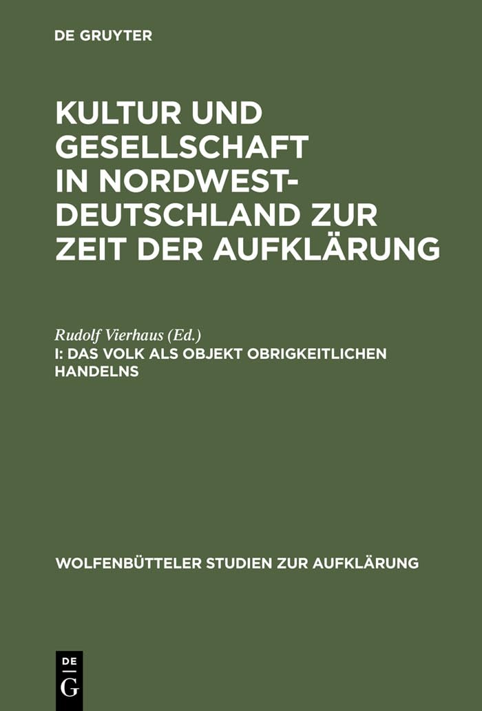 Das Volk als Objekt obrigkeitlichen Handelns (Wolfenbütteler Studien zur Aufklärung, 13, Band 13) Contemporary literature