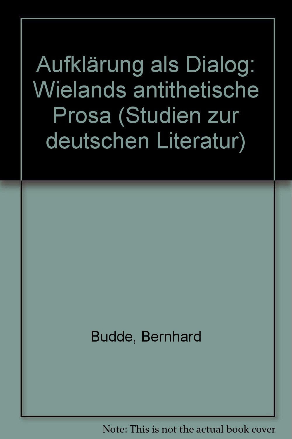 Aufklärung als Dialog: Wielands antithetische Prosa (Studien zur deutschen Literatur, 155, Band 155) Contemporary literature