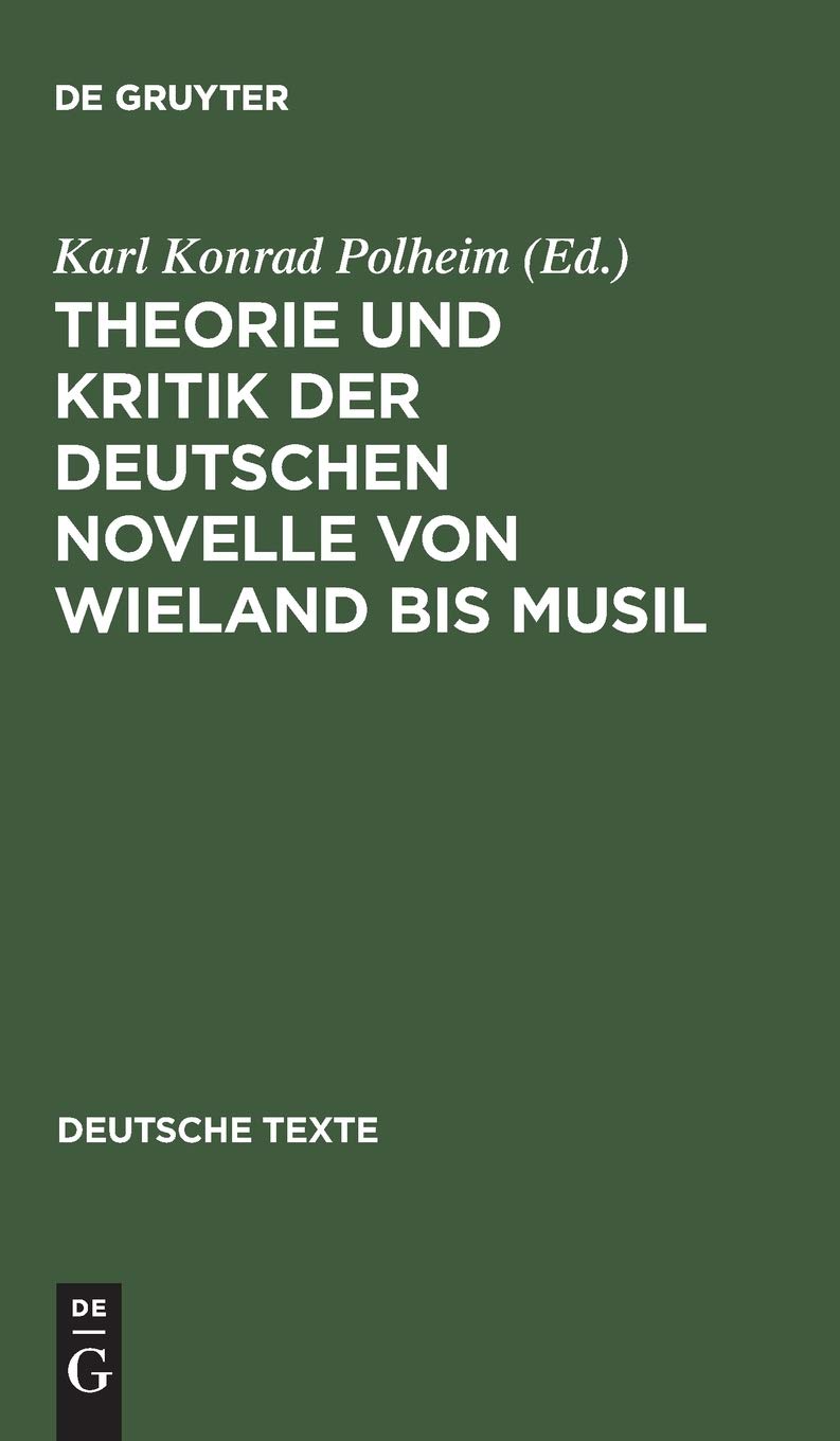 Theorie und Kritik der deutschen Novelle von Wieland bis Musil Contemporary literature