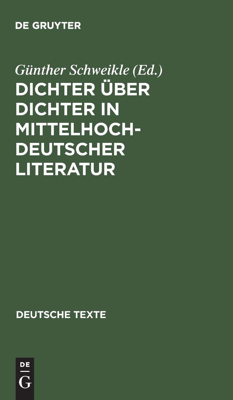 Dichter über Dichter in mittelhochdeutscher Literatur (Deutsche Texte, 12, Band 12) Social Sciences