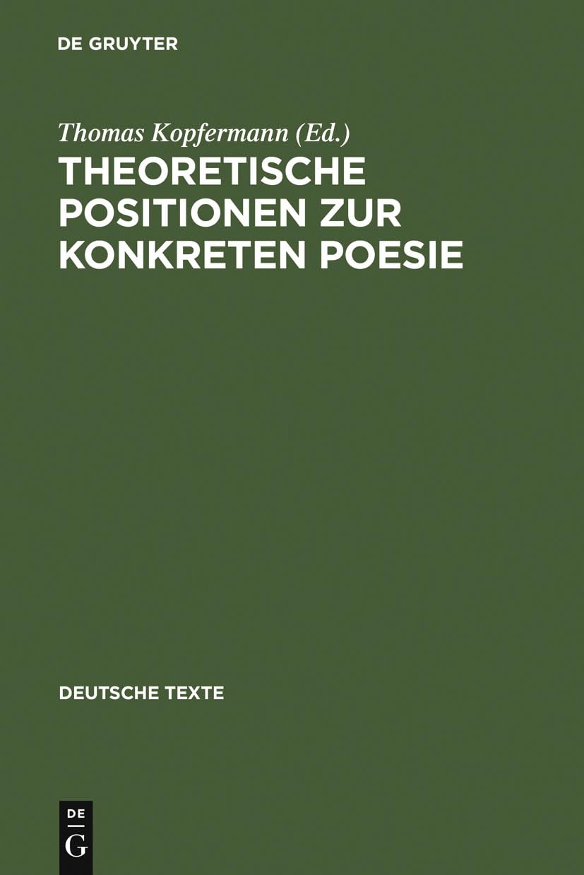 Theoretische Positionen zur Konkreten Poesie: Texte und Bibliographie (Deutsche Texte, 33, Band 33) Contemporary literature