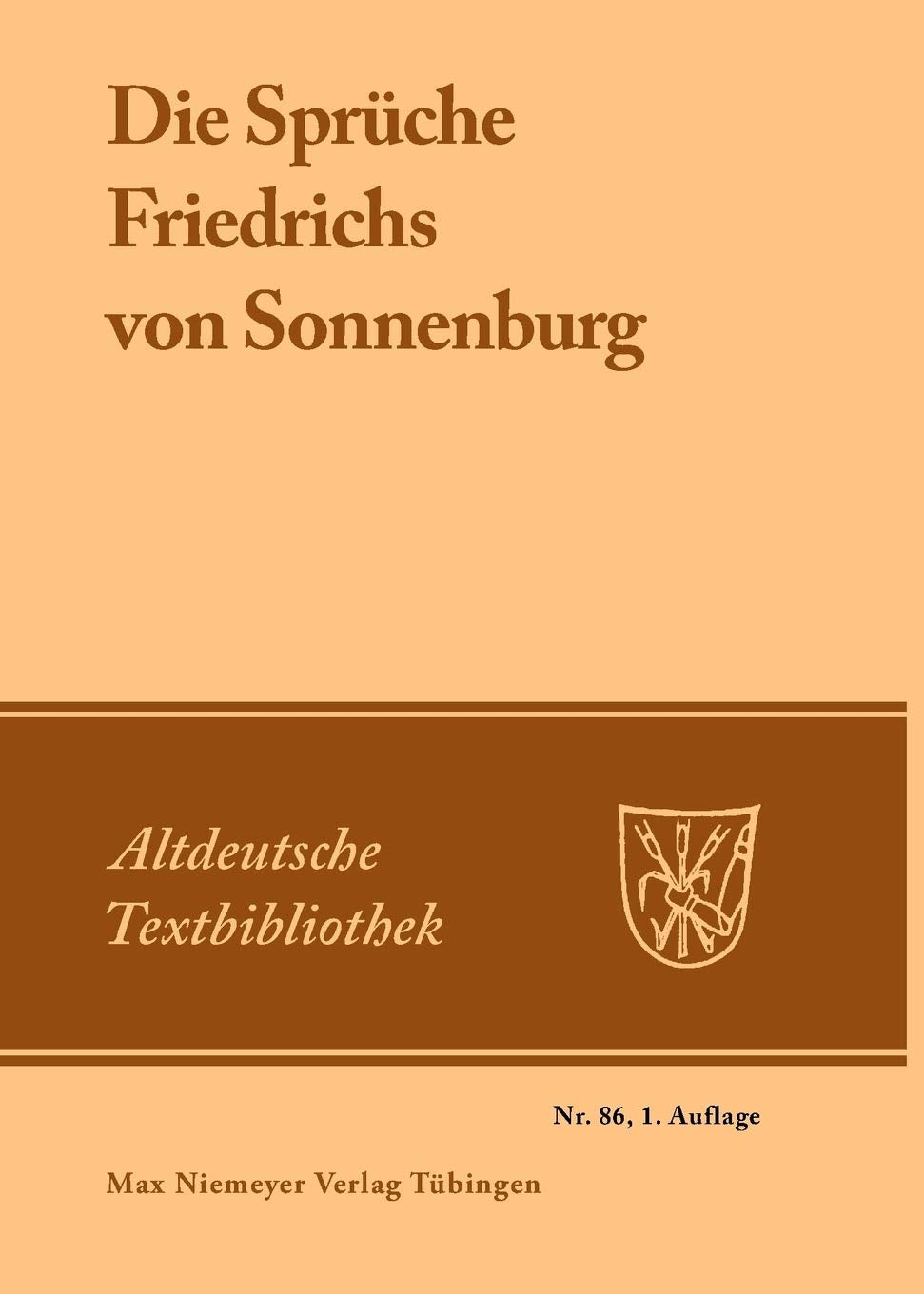 Die Sprüche Friedrichs von Sonnenburg (Altdeutsche Textbibliothek, 86, Band 86) Historical Fiction
