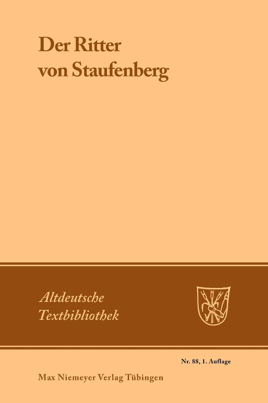 Der Ritter von Staufenberg (Altdeutsche Textbibliothek, 88, Band 88) Historical Fiction
