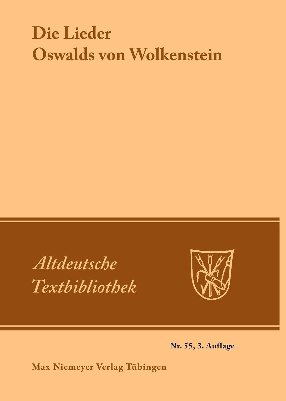 Altdeutsche Textbibliothek, Nr.55, Die Lieder Oswalds von Wolkenstein (Altdeutsche Textbibliothek, 55, Band 55) Poetry